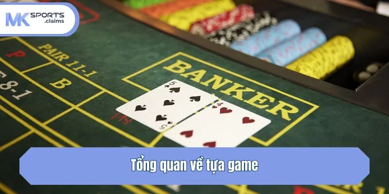Tổng quan về tựa game